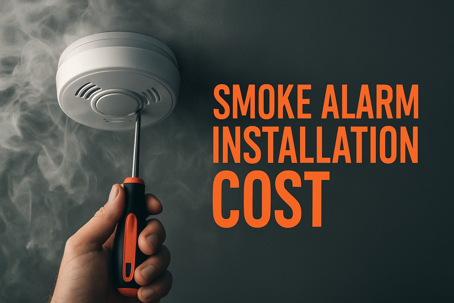 Smoke Alarm Installation Cost Guide: What To Expect In 2026